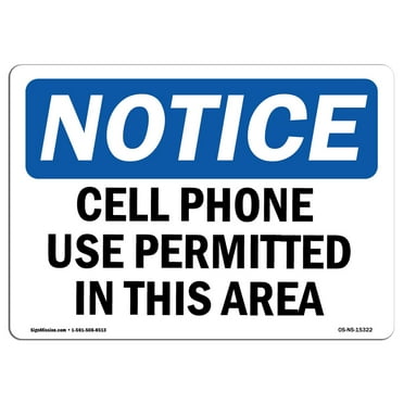 OSHA Notice Signs - NOTICE Cell Phone Use Permitted In This Area | Decal | Protect Your Business, Work Site, Warehouse |  Made in the USA