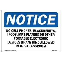 OSHA Notice Signs - NOTICE No Cell Phones Allowed In This Classroom Sign  | Extremely Durable Made in the USA Signs or Heavy Duty Vinyl label | Protect Your Warehouse & Business