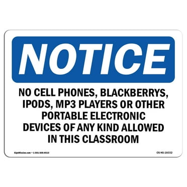 OSHA Notice Signs - NOTICE No Cell Phones Allowed In This Classroom Sign  | Extremely Durable Made in the USA Signs or Heavy Duty Vinyl label | Protect Your Warehouse & Business