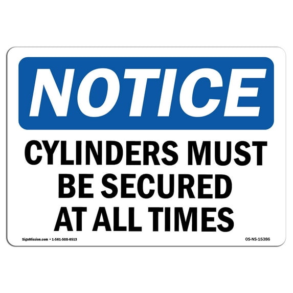 OSHA Notice Signs - NOTICE Cylinders Must Be Secured At All Times | Decal | Protect Your Business, Work Site, Warehouse | Made in the USA