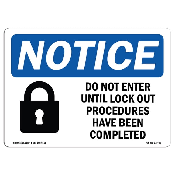 OSHA Notice Signs - NOTICE Do Not Enter Until Lock Out | Decal | Protect Your Business, Construction Site, Warehouse |  Made in the USA