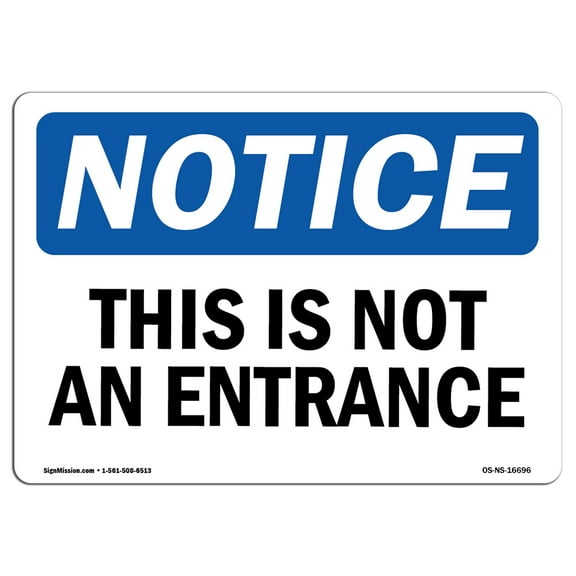 OSHA Notice Signs - NOTICE This Is Not An Entrance Sign  | Extremely Durable Made in the USA Signs or Heavy Duty Vinyl label Decal | Protect Your Construction Site, Warehouse & Business