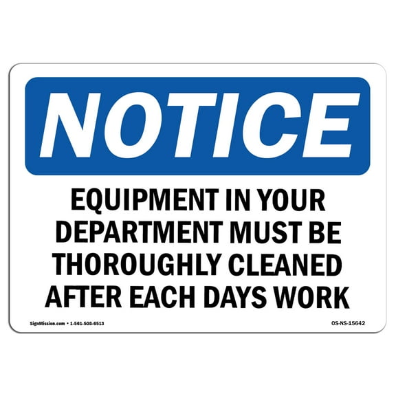 OSHA Notice Signs - NOTICE Equipment In Your Department Must Be Cleaned | Decal | Protect Your Business, Work Site |  Made in the USA