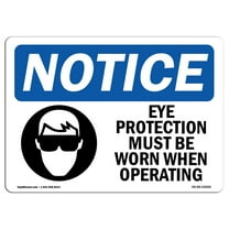 OSHA Notice Signs - NOTICE Eye Protection Must Be Worn When Grinding | Decal | Protect Your Business, Work Site |  Made in the USA