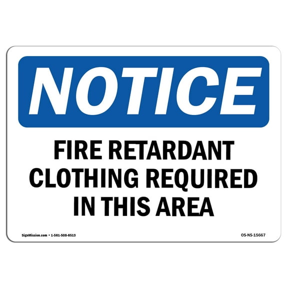 OSHA Notice Signs - NOTICE Fire Retardant Clothing Required | Decal | Protect Your Business, Work Site, Warehouse |  Made in the USA