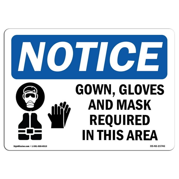 OSHA Notice Signs - NOTICE Gown Gloves And Mask Required In This Room | Decal | Protect Your Business Work Site |  Made in the USA
