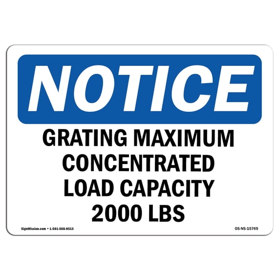 OSHA Notice Signs - NOTICE Grating Maximum Concentrated Load | Decal | Protect Your Business, Work Site, Warehouse | Made in the USA