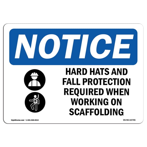 OSHA Notice Signs - NOTICE Hats Fall Protection Required Scaffolding | Decal | Protect Your Business, Work Site | Made in the USA