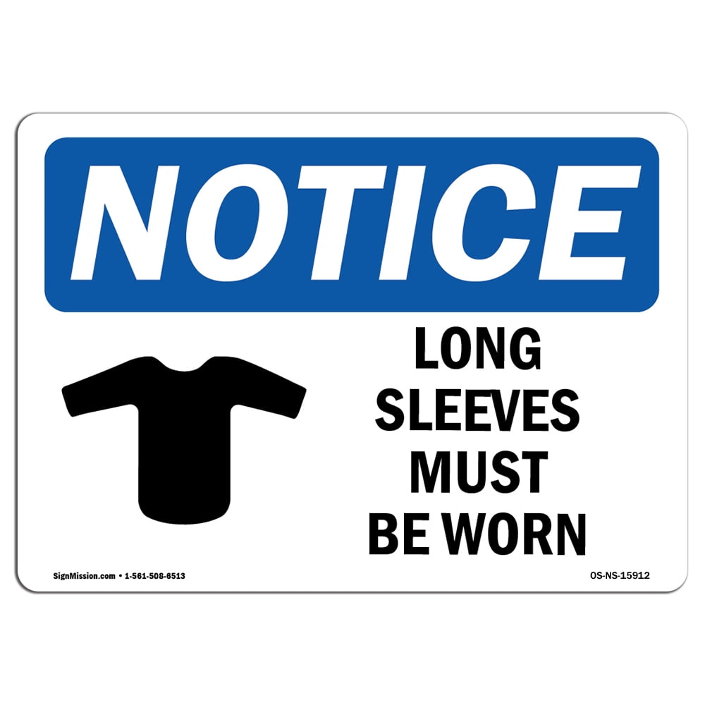 OSHA Notice Signs NOTICE Long Sleeves Must Be Worn Decal Protect