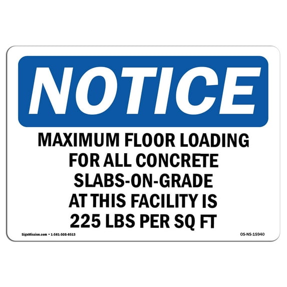 OSHA Notice Signs - NOTICE Maximum Floor Loading For All Concrete | Decal | Protect Your Business, Work Site, Warehouse | Made in the USA