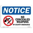 thumbnail image 1 of OSHA Notice Signs - NOTICE No Concealed Weapons By County Ordinance | Decal | Protect Your Business, Work Site |  Made in the USA, 1 of 4