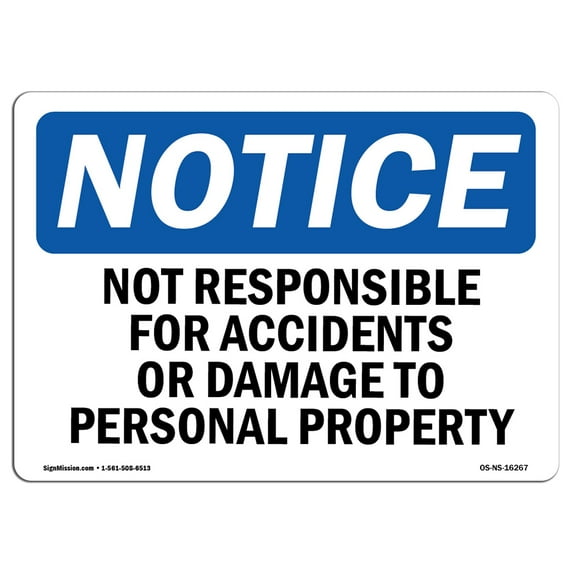 OSHA Notice Signs - NOTICE Not Responsible For Accidents Or Damage | Decal | Protect Your Business, Work Site | Made in the USA