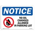 thumbnail image 1 of OSHA Notice Signs - NOTICE No Oil Changes In Parking Lot Sign  | Extremely Durable Made in the USA Signs or Heavy Duty Vinyl label | Protect Your Construction Site, Warehouse & Business, 1 of 4