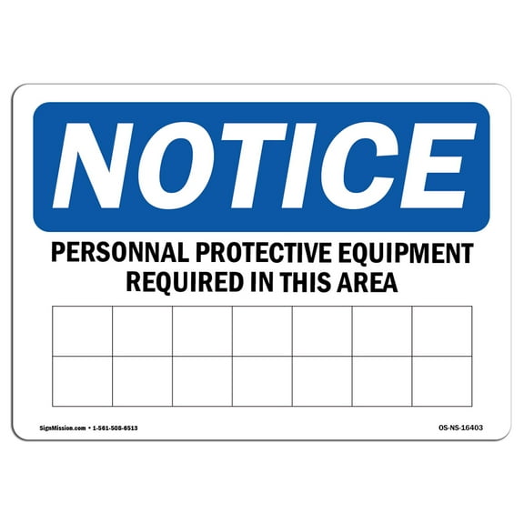 OSHA Notice Signs - NOTICE PPE Required In This Area Sign  | Extremely Durable Made in the USA Signs or Heavy Duty Vinyl label Decal | Protect Your Construction Site, Warehouse &