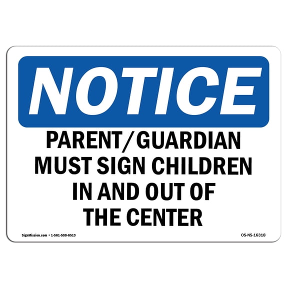 OSHA Notice Signs - NOTICE Parent Guardian Must Sign Children Sign  | Extremely Durable Made in the USA Signs or Heavy Duty Vinyl label | Protect Your Warehouse & Business