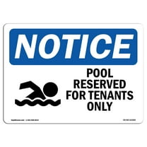 OSHA Notice Signs - NOTICE Pool Reserved For Tenants Only With Symbol | Decal | Protect Your Business, Work Site |  Made in the USA