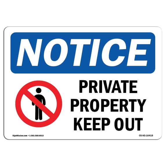 OSHA Notice Signs - NOTICE Private Property Keep Out | Decal | Protect Your Business, Construction Site, Warehouse | Made in the USA