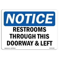 OSHA Notice Signs - NOTICE Restrooms Through This Doorway And Left | Decal | Protect Your Business, Work Site |  Made in the USA
