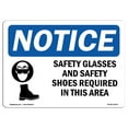 thumbnail image 1 of OSHA Notice Signs - NOTICE Safety Glasses And Safety Shoes Required | Decal | Protect Your Business, Work Site |  Made in the USA, 1 of 4