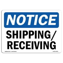 OSHA Notice Signs - NOTICE Shipping Receiving | Decal | Protect Your Business, Construction Site, Warehouse & Shop Area |  Made in the USA