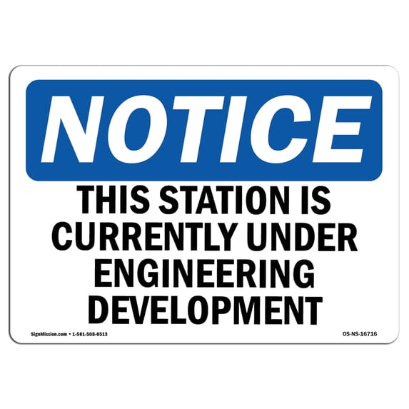 OSHA Notice Signs - NOTICE This Station Is Currently Under Engineering Sign | Extremely Durable Made in the USA Signs or Heavy Duty Vinyl label | Protect Your Warehouse & Business