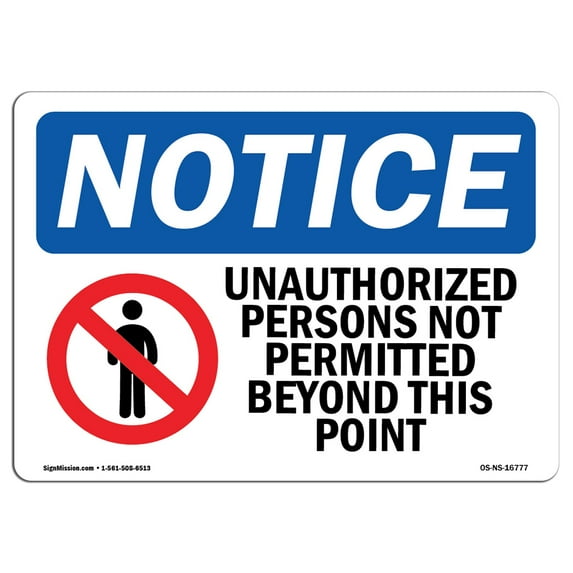 OSHA Notice Signs - NOTICE Unauthorized Persons Not Permitted Beyond | Decal | Protect Your Business, Work Site | Made in the USA