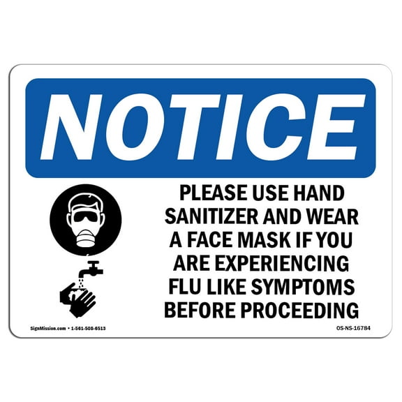 OSHA Notice Signs - NOTICE Use Hand Sanitizer Face Mask If Flu Sign  | Extremely Durable Made in the USA Signs or Heavy Duty Vinyl label | Protect Your Warehouse & Business