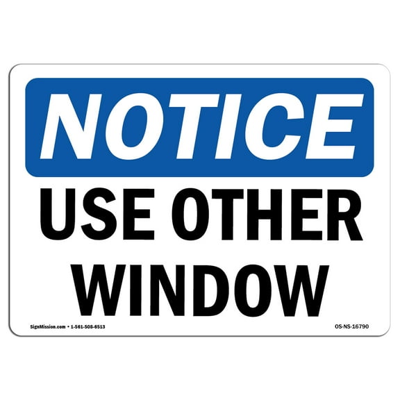 OSHA Notice Signs - NOTICE Use Other Window | Decal | Protect Your Business, Construction Site, Warehouse & Shop Area |  Made in the USA