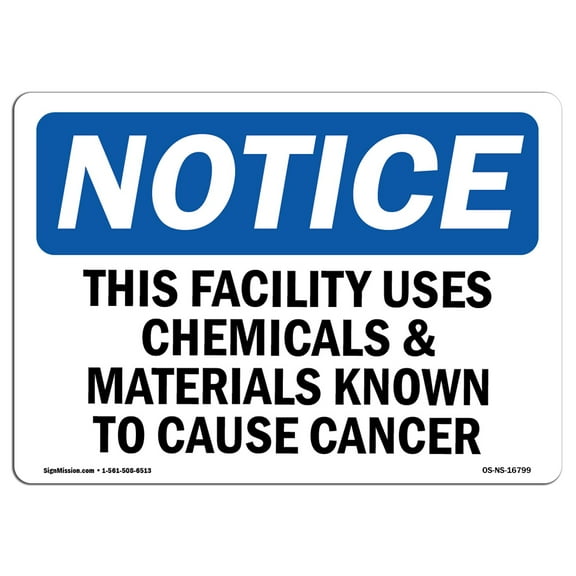 OSHA Notice Signs - NOTICE Uses Chemicals Known To Cause Cancer | Decal | Protect Your Business, Work Site, Warehouse |  Made in the USA