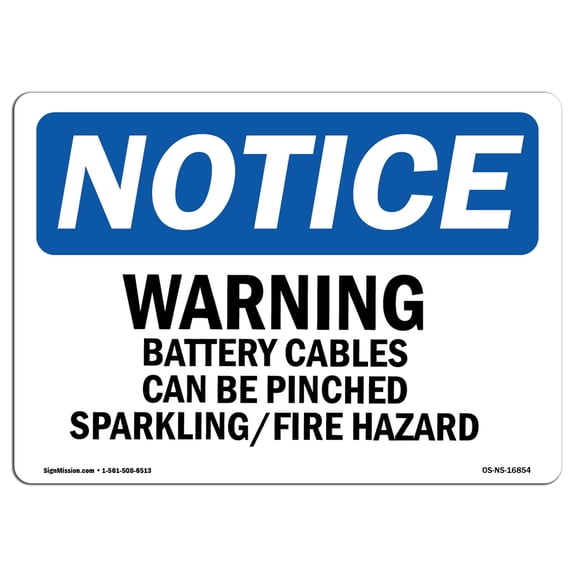 OSHA Notice Signs - NOTICE Warning Battery Cables Can Be Pinched | Decal | Protect Your Business, Work Site, Warehouse | Â Made in the USA