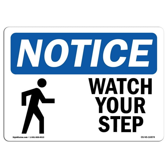 OSHA Notice Signs - NOTICE Watch Your Step | Decal | Protect Your Business, Construction Site, Warehouse & Shop Area | Made in the USA