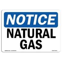 OSHA Notice Signs - Natural Gas Sign  | Extremely Durable Made in the USA Signs or Heavy Duty Vinyl label Decal | Protect Your Construction Site, Work Zone, Warehouse, Shop Area &