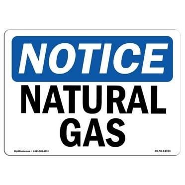 OSHA Notice Signs - Natural Gas Sign  | Extremely Durable Made in the USA Signs or Heavy Duty Vinyl label Decal | Protect Your Construction Site, Work Zone, Warehouse, Shop Area &