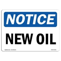 OSHA Notice Signs - New Oil | Decal | Protect Your Business, Construction Site, Warehouse & Shop Area |  Made in the USA