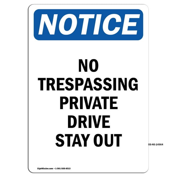 OSHA Notice Signs - No Trespassing Private Drive Stay Out | Decal | Protect Your Business, Construction Site, Warehouse | Made in the USA