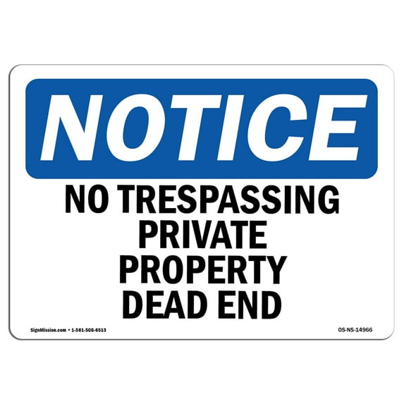 OSHA Notice Signs - No Trespassing Private Property Dead End | Decal | Protect Your Business, Work Site, Warehouse | Made in the USA