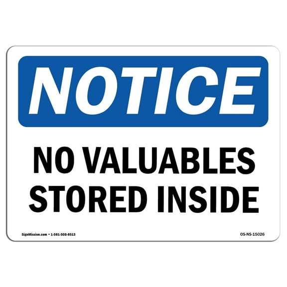 OSHA Notice Signs - No Valuables Stored Inside | Decal | Protect Your Business, Construction Site, Warehouse |  Made in the USA