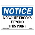 thumbnail image 1 of OSHA Notice Signs - No White Frocks Beyond This Point | Decal | Protect Your Business, Construction Site, Warehouse |  Made in the USA, 1 of 4
