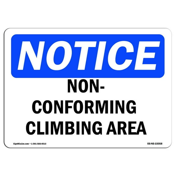OSHA Notice Signs - Non-Conforming Climbing Area | Decal | Protect Your Business, Construction Site, Warehouse |  Made in the USA