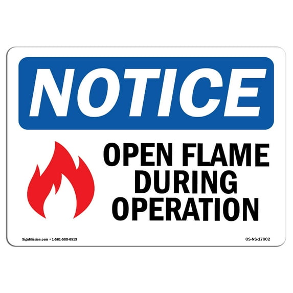 OSHA Notice Signs - Open Flame During Operation Sign With Symbol | Decal | Protect Your Business, Work Site, Warehouse | Made in the USA