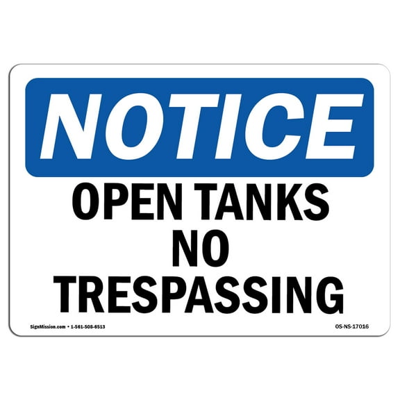 OSHA Notice Signs - Open Tanks No Trespassing | Decal | Protect Your Business, Construction Site, Warehouse & Shop Area |  Made in the USA