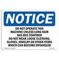 thumbnail image 1 of OSHA Notice Signs - Do Not Operate This Machine Unless Long Sign  | Extremely Durable Made in the USA Signs or Heavy Duty Vinyl label | Protect Your Construction Site, Warehouse &, 1 of 4