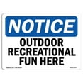 thumbnail image 1 of OSHA Notice Signs - Outdoor Recreational Fun Here | Decal | Protect Your Business, Construction Site, Warehouse |  Made in the USA, 1 of 4