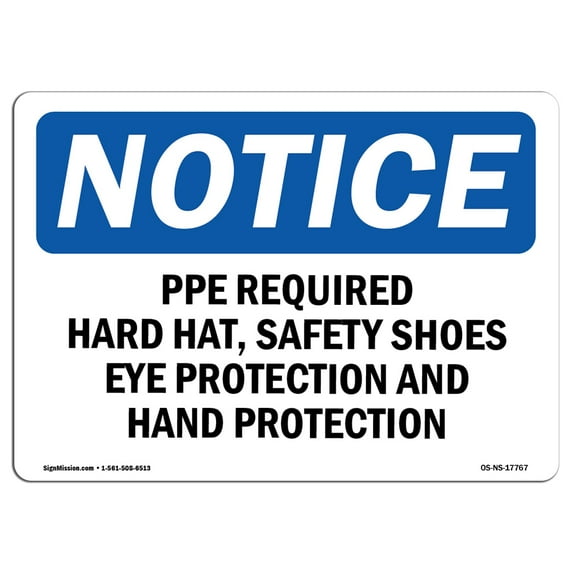 OSHA Notice Signs - PPE Required Hard Hat Safety Shoes Eye Sign | Extremely Durable Made in the USA Signs or Heavy Duty Vinyl label | Protect Your Construction Site Warehouse & Business