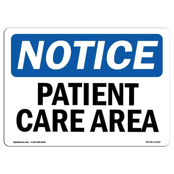 OSHA Notice Signs - Patient Care Area | Decal | Protect Your Business, Construction Site, Warehouse & Shop Area | Made in the USA