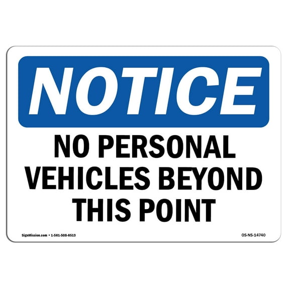OSHA Notice Signs - No Personal Vehicles Beyond This Point Sign | Extremely Durable Made in the USA Signs or Heavy Duty Vinyl label | Protect Your Construction Site, Warehouse &