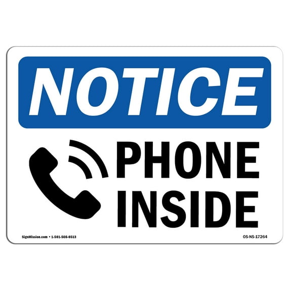 OSHA Notice Signs - Phone Inside Sign With Symbol | Extremely Durable Made in the USA Signs or Heavy Duty Vinyl label Decal | Protect Your Construction Site, Warehouse & Business