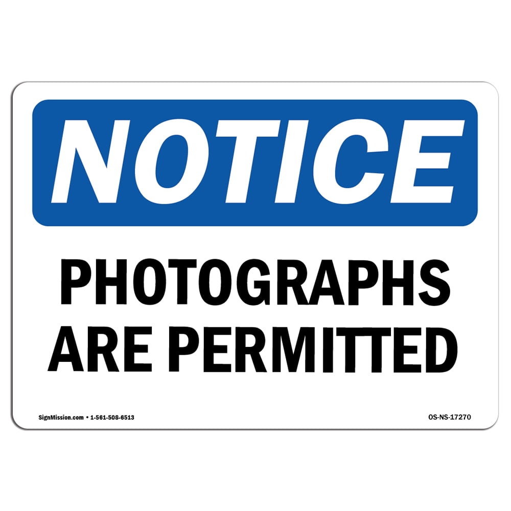Permitted Action Sign OSHA Notice Signs - Photographs Are Permitted Sign | Extremely Durable ...