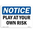 thumbnail image 1 of OSHA Notice Signs - Play At Your Own Risk | Decal | Protect Your Business, Construction Site, Warehouse & Shop Area |  Made in the USA, 1 of 4