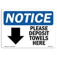 thumbnail image 1 of OSHA Notice Signs - Please Deposit Towels Here [Down Sign With Symbol  | Extremely Durable Made in the USA Signs or Heavy Duty Vinyl label | Protect Your Warehouse & Business, 1 of 4
